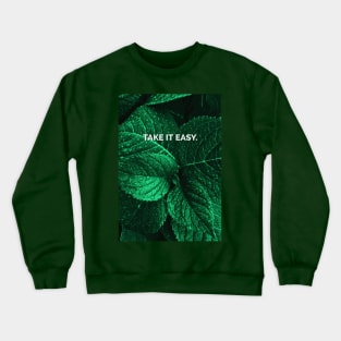 Take It Easy Crewneck Sweatshirt